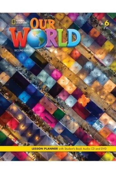 Our World. Second edition 6. Lesson planner with Student's Book - Kate Cory-Wright, Kaj Schwermer