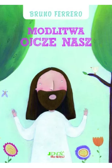 Modlitwa Ojcze nasz - Bruno Ferrero