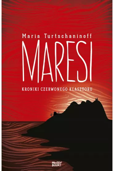 Maresi. Kroniki Czerwonego Klasztoru. Tom 1 - Maria Turtschaninoff