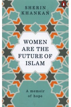 Women are the future of Islam