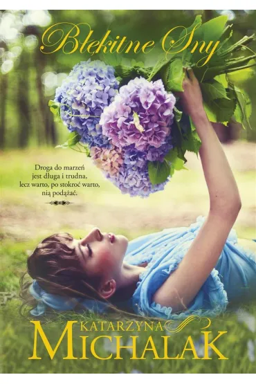 B��kitne sny. Le�na trylogia. Tom 3 - Katarzyna Michalak