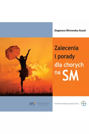 Zalecenia i porady dla chorych na SM - Dagmara Mirowska-Guzel