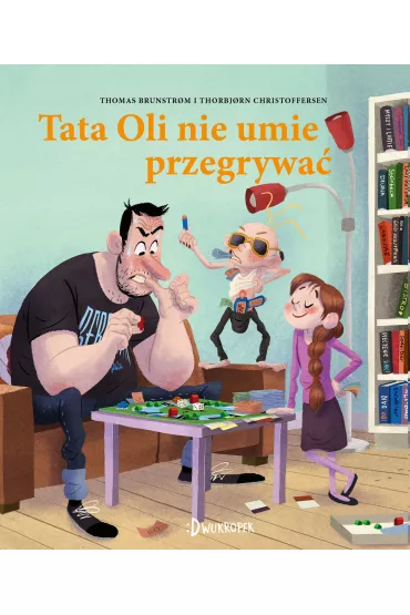 Tata Oli nie umie przegrywa�. Tata Oli. Tom 9 - Thorbjorn Christoffersen, Thomas Brunstrøm