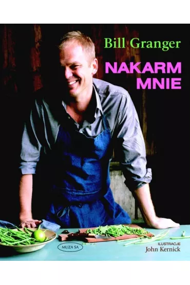 Nakarm mnie - Bill Granger