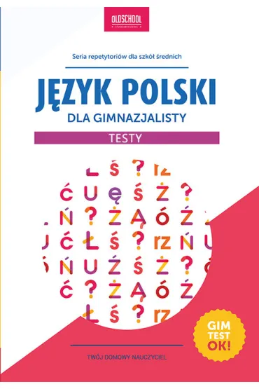 J�zyk polski dla gimnazjalisty. Testy - Ma�gorzata Bia�ek