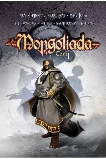 Mongoliada. Tom 1 - Greg Bear, Neal Stephenson, Mark Teppo