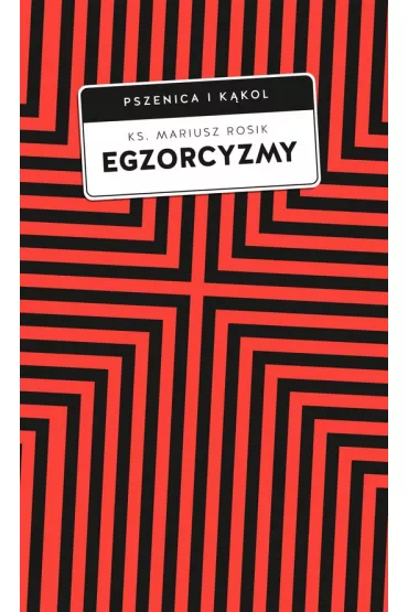 Egzorcyzmy. Historia, doktryna i praktyka (pocket) - Mariusz Rosik