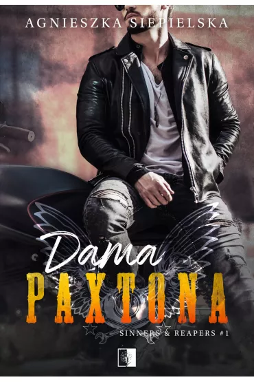 Dama Paxtona. Sinners & Reapers. Tom 1 - Agnieszka Siepielska
