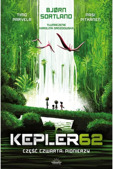 Pionierzy. Kepler62. Tom 4 - Timo Parvela, Bjrn Sortland