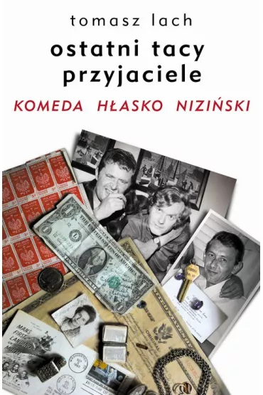 eBook Ostatni tacy przyjaciele. Komeda. H�asko. Nizi�ski mobi epub - Tomasz Lach
