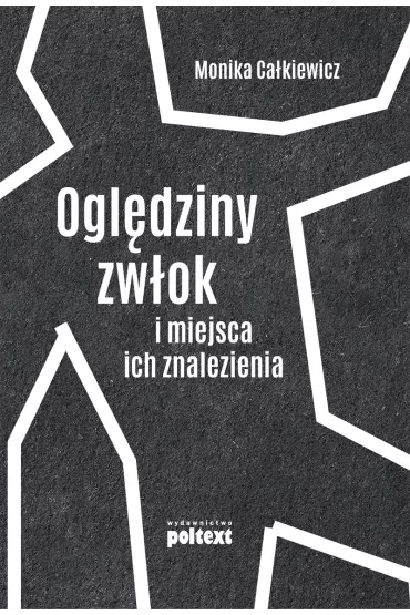 Ogl�dziny zw�ok i miejsca ich znalezienia - Monika Ca�kiewicz