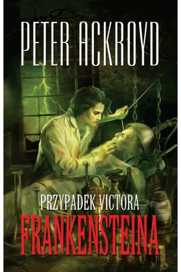 Przypadek Victora Frankesteina - Peter Ackroyd