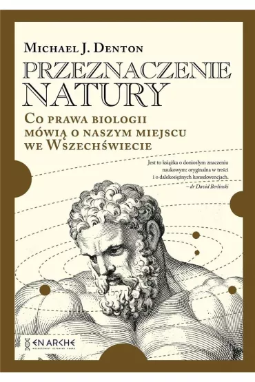 Przeznaczenie natury. Co prawa biologii m�wi� o naszym miejscu we Wszech�wiecie - Michael Denton