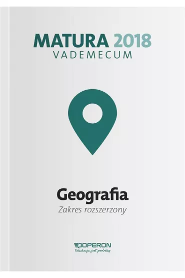 Geografia. Matura 2018. Vademecum. Zakres rozszerzony - Janusz Stasiak, Zbigniew Zaniewicz