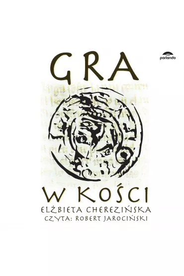 Audiobook Gra w ko�ci mp3 - El�bieta Cherezi�ska