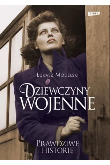 Dziewczyny wojenne - �ukasz Modelski