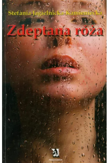 Zdeptana r�a - Stefania Jagielnicka-Kamieniecka, Stefan Jagielnicka-Kamieniecka