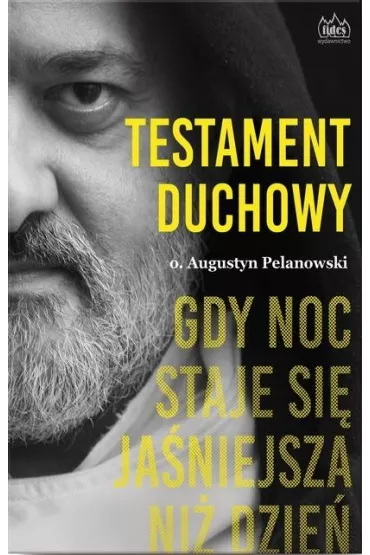 Testament duchowy - Augustyn Pelanowski