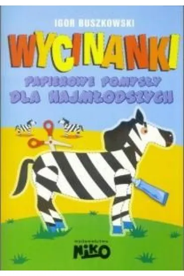 Wycinanki papierowe pomys�y dla najm�odszych - Igor Buszkowski