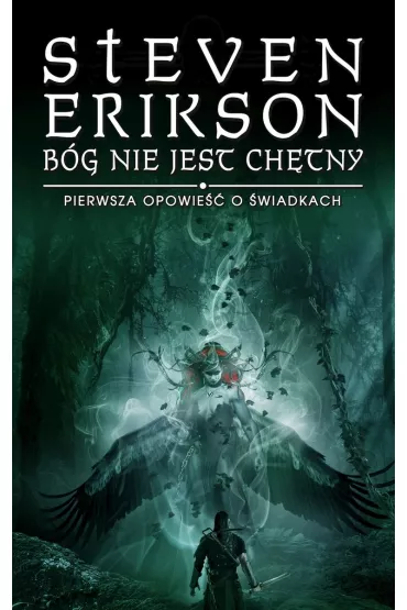 Bg nie jest chtny. Pierwsza opowie o wiadkach. Tom 1 - Steven Erikson