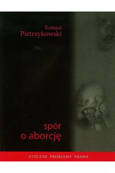 Spr o Aborcj - Tomasz Pietrzykowski - Tomasz Pietrzykowski