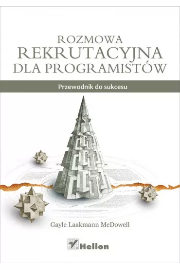 Rozmowa rekrutacyjna dla programist�w. Przewodnik do sukcesu * - Gayle Laakmann McDowell