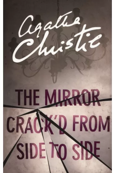 Miss Marple. The Mirror Crack'd From Side to Side - Agatha Christie