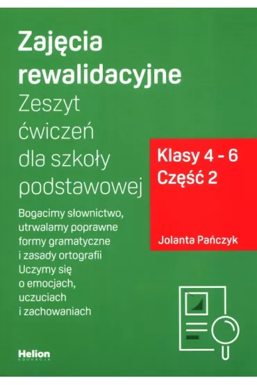 Zaj�cia rewalidacyjne. Zeszyt �wicze� dla szko�y podstawowej. Klasy 4-6. Cz�� 2 - Jolanta Pa�czyk