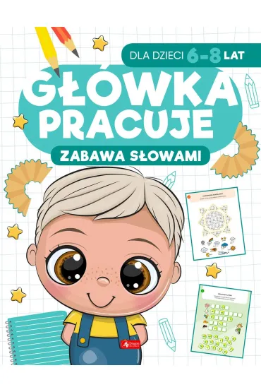 G��wka pracuje. Zabawa s�owami - Iwona Baturo