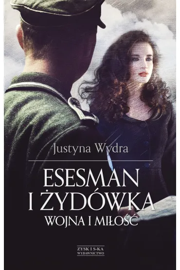 Esesman i �yd�wka - Justyna Wydra