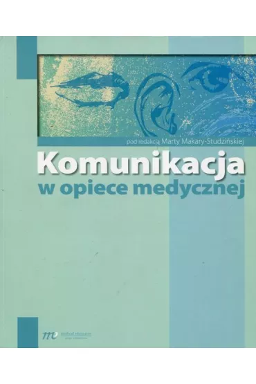 eBook Komunikacja w opiece medycznej pdf - Marta Makara-Studzi�ska