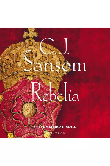 Audiobook Rebelia mp3 - Christopher Sansom
