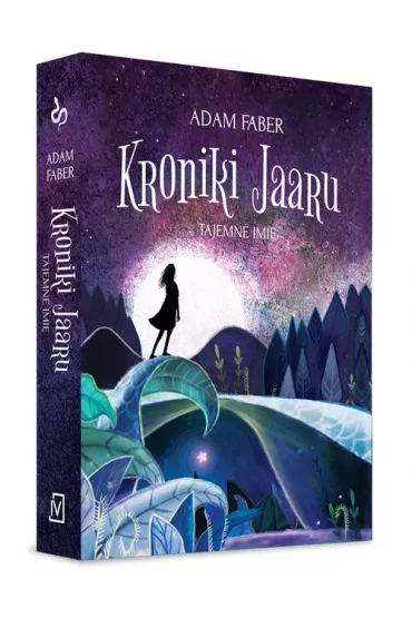 Tajemne imi�. Kroniki Jaaru. Tom 4 - Adam Faber