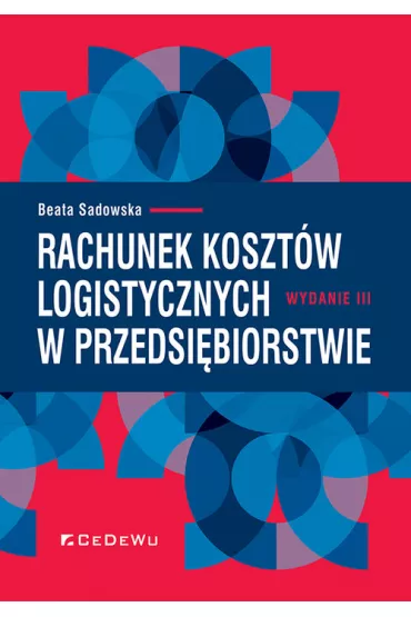 Rachunek koszt�w logistycznych w przedsi�biorstwie - Beata Sadowska