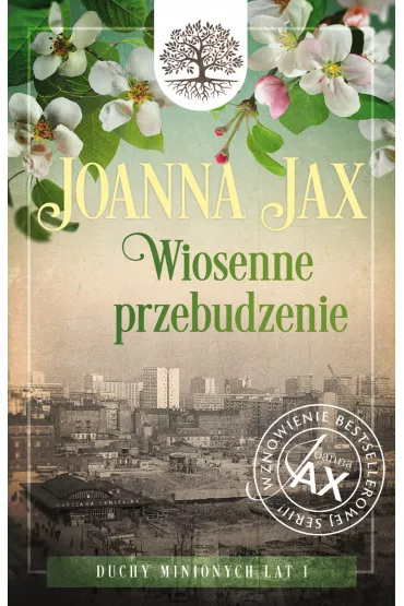 Wiosenne przebudzenie. Duchy minionych lat. Tom 1 - Joanna Jax