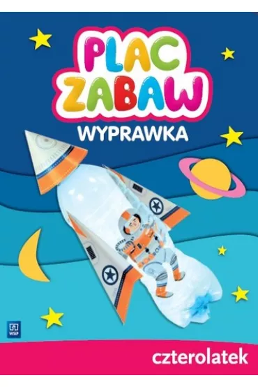 Plac zabaw. Czterolatek. Wyprawka - Karina  Jedynak, Ma�gorzata Szcz�sna