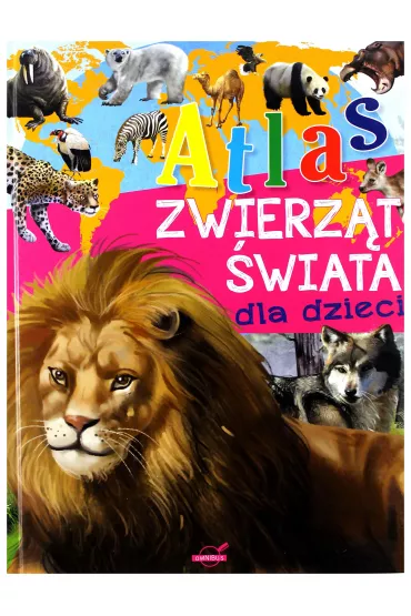 Atlas zwierz�t �wiata dla dzieci (+ 2 harmonijkowe rozk�ad�wki) - Henu Mehtani