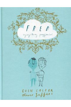 Fred - wymylony przyjaciel