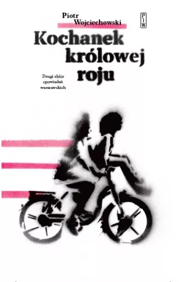 Kochanek Kr�lowej Roju - Piotr Wojciechowski