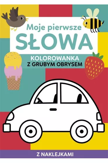 Moje pierwsze s�owa. Kolorowanka z grubym obrysem - Dorina Auksztulewicz