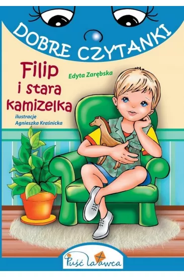 Dobre czytanki. Filip i stara kamizelka - Edyta Zar�bska