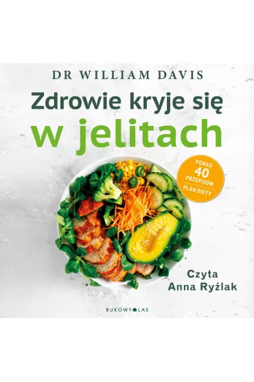 Audiobook Zdrowie kryje si� w jelitach. Odbudowa mikorbiomu i utrata wagi w 4 tygodnie mp3 - William Davis