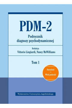 PDM-2. Podrcznik diagnozy psychodynamicznej. Tom 1