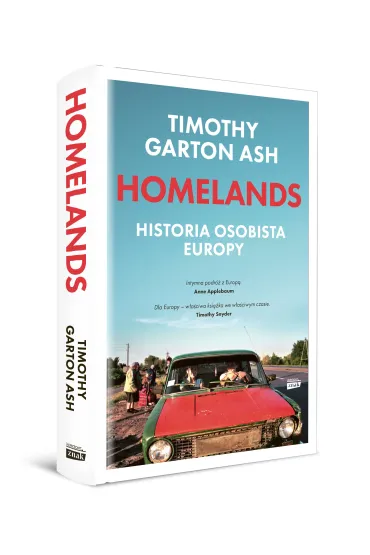 Homelands. Historia osobista Europy - Timothy Garton Ash