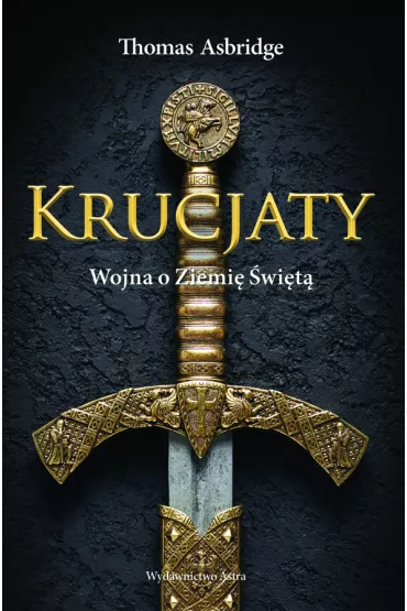 Krucjaty Wojna o Ziemi� �wi�t� - Thomas Asbridge