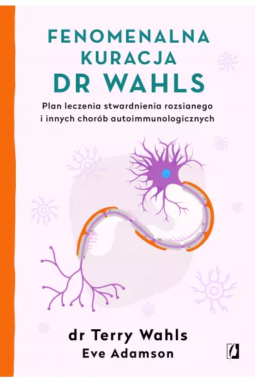 Fenomenalna kuracja dr Wahls - Eve Adamson, Terry  Wahls