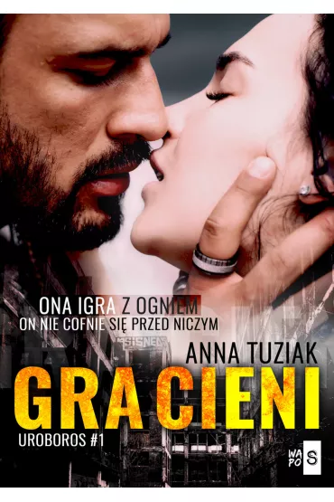 Gra cieni. Uroboros. Tom 1 - Anna Tuziak