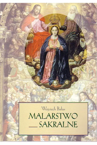 Malarstwo sakralne - Wojciech Ba�us
