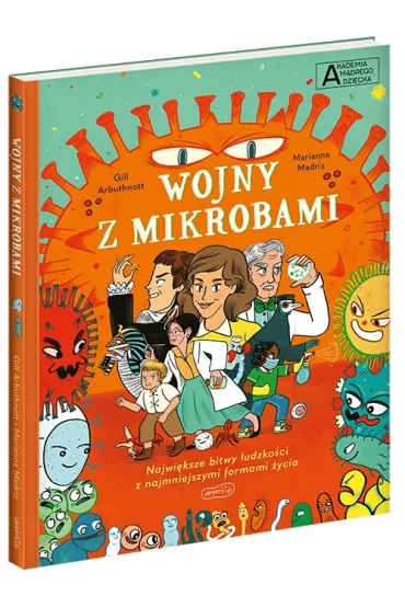 Wojny z mikrobami. Akademia m�drego dziecka. Chc� wiedzie� wi�cej - Gill Arbuthnott
