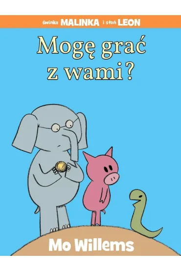 �winka Malinka i S�o� Leon. Mog� gra� z wami? - Mo Willems